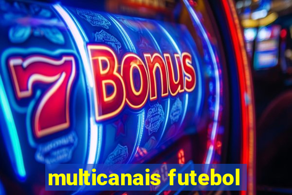 multicanais futebol